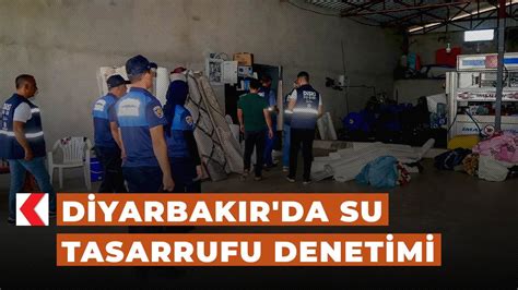 Diyarbakır da su tasarrufu denetimi YouTube