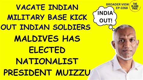 India Has Been Kicked Out Of Maldives Leader Of India Out Campaign Is