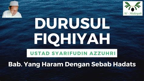 Kajian Kitab Durusul Fiqhiyah Bab Yang Haram Dengan Sebab Hadats