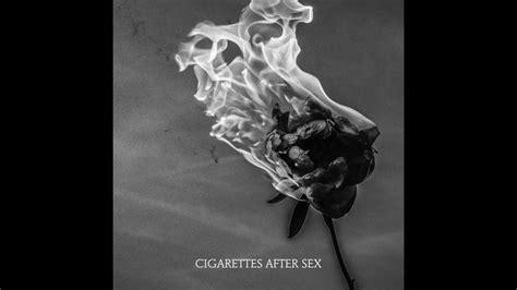 1 Hour Cigarettes After Sex You Re All I Want YouTube