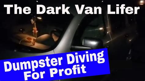 Dumpster Diving For Profit The Dark Van Lifer YouTube