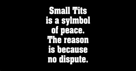 Small Tits Is A Symbol Of Peace Boobs Sticker Teepublic