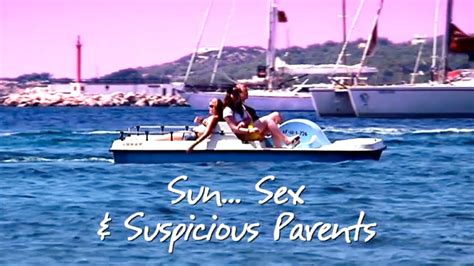 BBC Three Sun Sex And Suspicious Parents