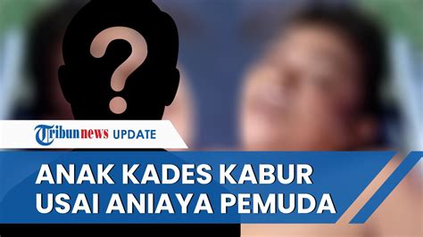 Anak Kades Di Blora Aniaya Pria Hingga Kritis Kabur Ke Jakarta Diantar