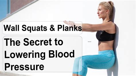 Wall Squats Planks The Secret To Lowering Blood Pressure Youtube