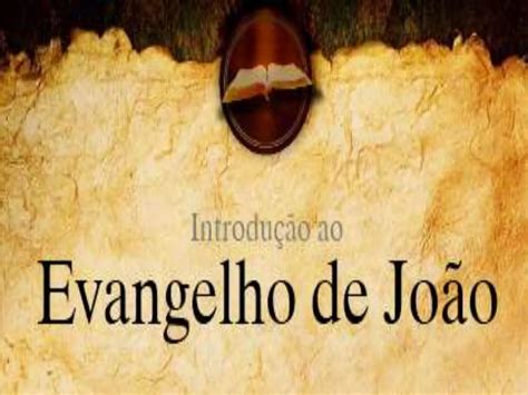 Estudo Do Evangelho De João Ppt