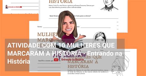 Atividade Mulheres Que Marcaram A Hist Ria Entrando Na Hist Ria