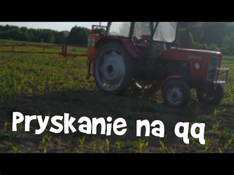 Pryskanie Kukurydzy Vlog Rolniczy Youtube