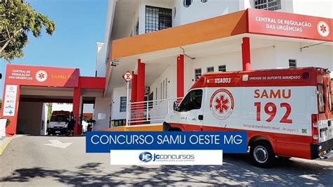 Concurso Samu Oeste Mg Abre Inscri Es Para Vagas