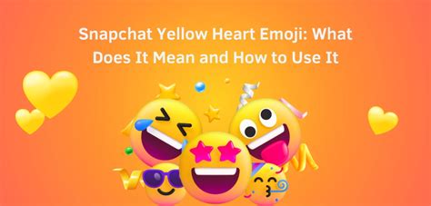 Snapchat yellow heart emoji: what's the meaning & how to use it