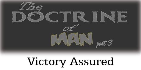 Doctrine Of Manvictory Assured Bible Doctrines To Live By