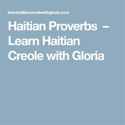 Haitian Proverbs Learn Haitian Creole With Gloria Proverbs Haitian