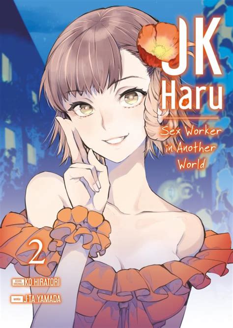 Avis Manga JK Haru Sex Worker In Another World Tomes 3 4