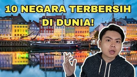 Negara Paling Bersih Di Dunia Youtube