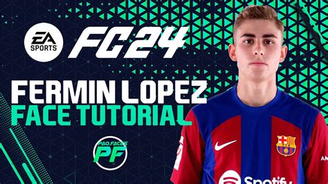 Ea Fc 24 Fermin Lopez Face Stats Pro Clubs Face Creation Career