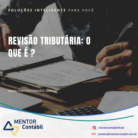 Revisão tributária o que é Mentor Contábil Contabilidade no