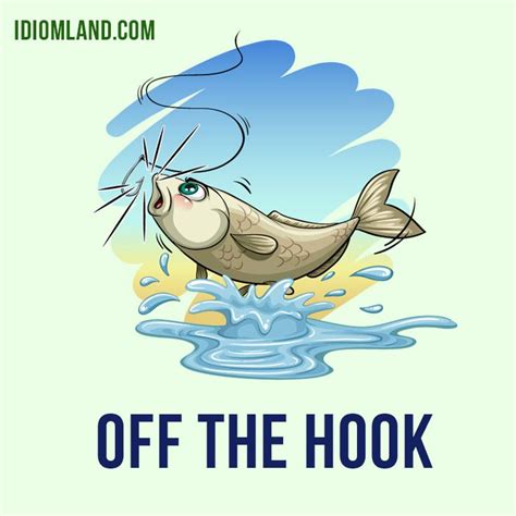 Definition Of The Idiom Off The Hook Defniti