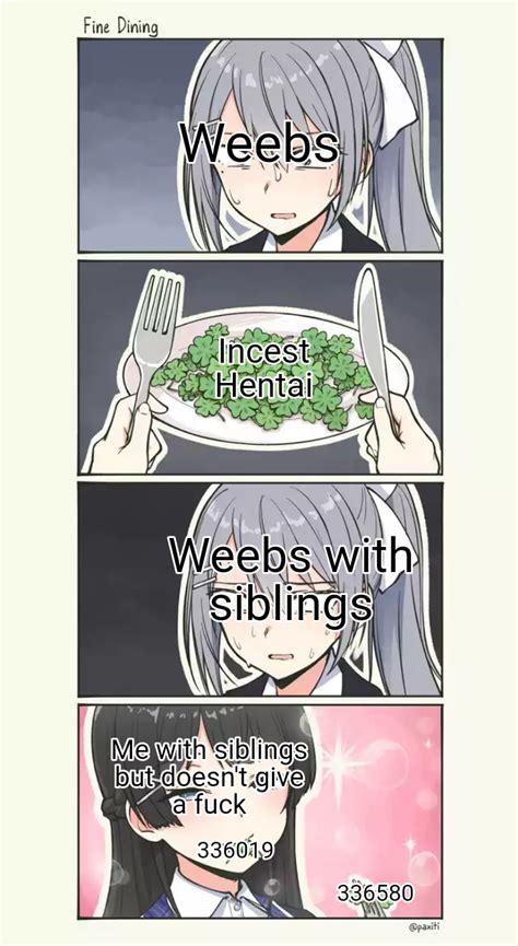 I Don T Like My Siblings Like Sibling Hentai R Animemes