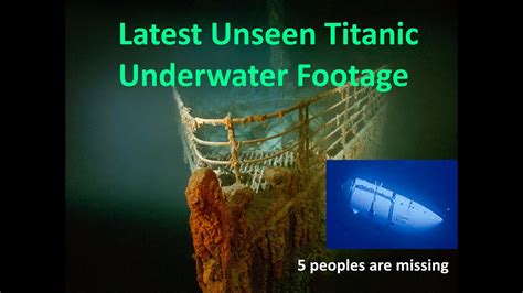 Latest Unseen Titanic Underwater Footage Inside The Titanic Youtube