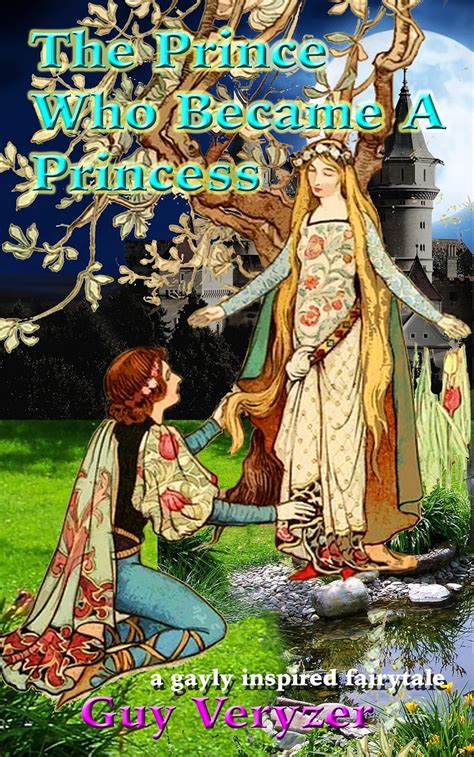 The Prince Who Became A Princess A Gay Fairytale Gay Fairy Stories Ebook Veryzer Guy