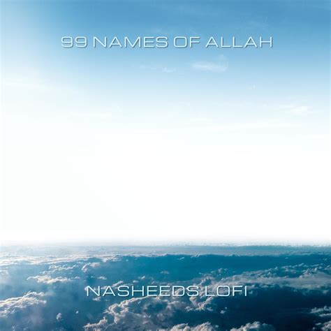 ‎99 Names of Allah - Single - Album by Nasheeds LoFi - Apple Music