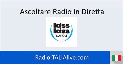ascoltare radio kiss kiss napoli radio italia fm