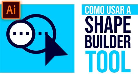 Como Usar A Shape Builder Tool Tutorial De Illustrator Youtube