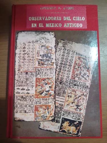 Observadores Del Cielo En México Antiguo Anthony F Aveni Meses Sin