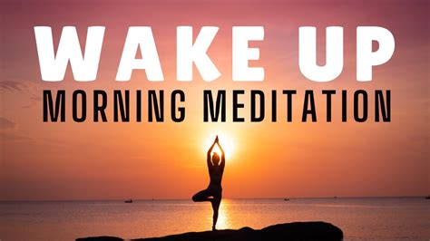 Morning Meditation Wake Up Feeling Present And Clear Minded Youtube