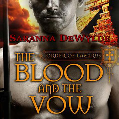 The Blood and the Vow: Order of Lazarus, Volume 1 by Saranna DeWylde
