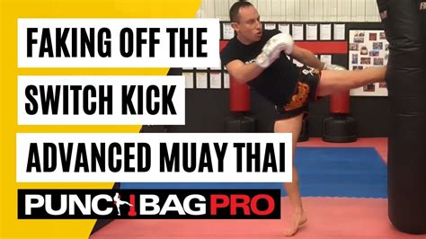 Faking Off The Switch Roundhouse Kick Muay Thai Advanced Combinations