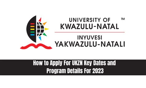 How to Apply For UKZN Key Dates and Program Details For 2023