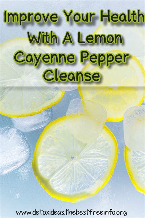 Benefits Of Doing A Lemon Cayenne Pepper Detox | All Natural Body Detox Cleansing