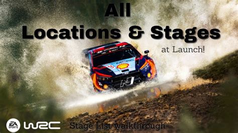 Ea Sports Wrc Full Stage List Maps All Locations Stages Youtube