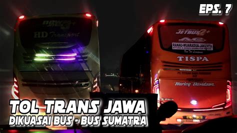 Balapan Bus Sumatra Di Pulau Jawa Youtube