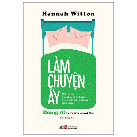 Làm Chuyện Ấy Doing It Let s Talk About Sex Đọc online Pdf