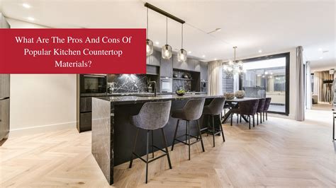 What Are The Pros and Cons of Popular Kitchen Countertop Materials ...