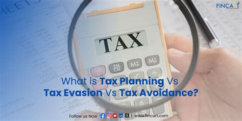 Difference Between Tax Evasion Tax Avoidance And Tax Planning