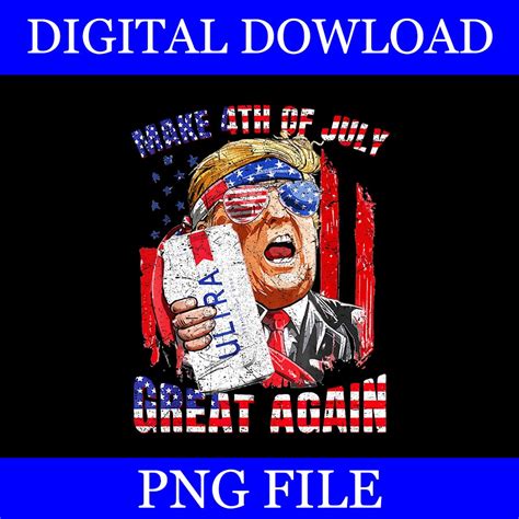 Make 4th Of July Great Again Ultra Trump Png Trump Drinking Beer Png