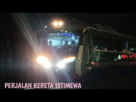 Perjalanan Kereta Istimewa Hunting Mencegat Kais Youtube