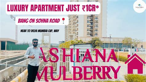 Ashiana Mulberry Sector 2 Sohna Just 1cr Phase 2 Launch Luxury