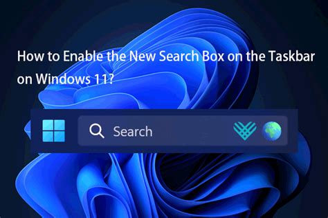 How to Enable the New Search Box on the Taskbar on Windows 11? - MiniTool