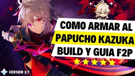 Build De Kazuha El Mejor Arconte Anemo Guia Artefactos Armas Y