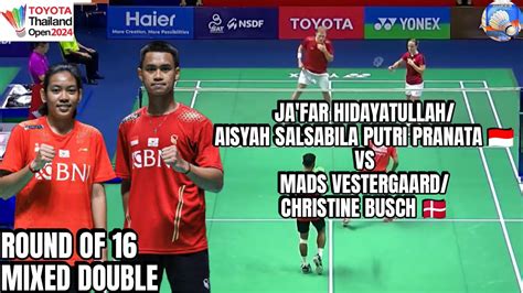 Jafar Hidayatullah Aisyah Salsabila Vs Vestergaard Busch 8 Round 16