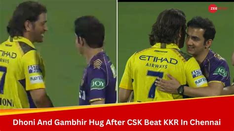 Ipl Ms Dhoni Gautam Gambhir Share Heart Warming Hug After Csk