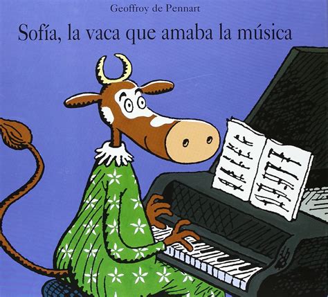 Amazon Sofia La Vaca Que Amaba La Musica Spanish Edition