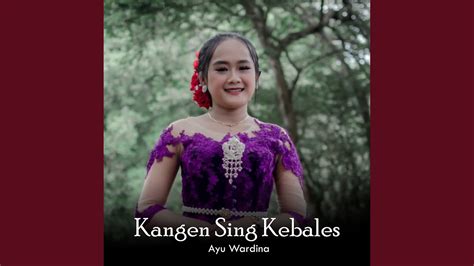 Kangen Sing Kebales Youtube