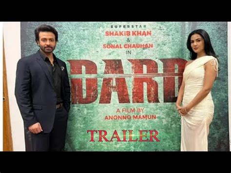 Shakib Khan Dard Movie Original Trailer Shakib Khan And Sonal