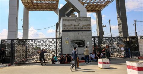 Why Is The Rafah Border Crossing So Important For Gaza World Online News