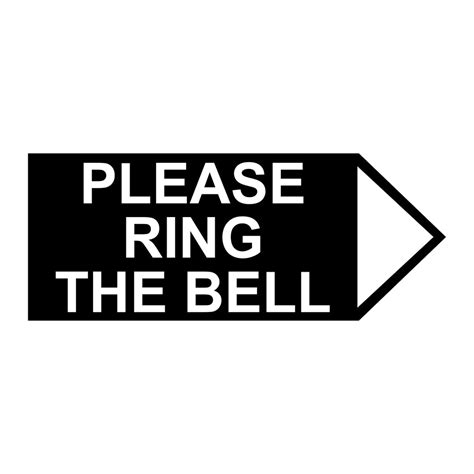 Please Ring The Bell With Right Pointing Triangle Arrow Sign Plaque